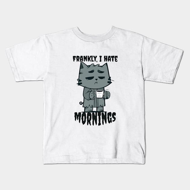 Frankly, I Hate Mornings | Frankenstein Cat Holding Cup Kids T-Shirt by GrinTees